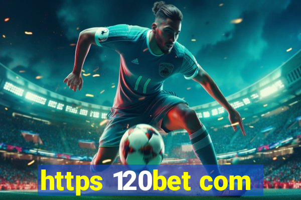 https 120bet com